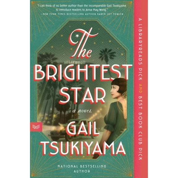Pre-Owned The Brightest Star: A Historical Novel Based on the True Story of Anna May Wong (Paperback) 0063213761 9780063213760