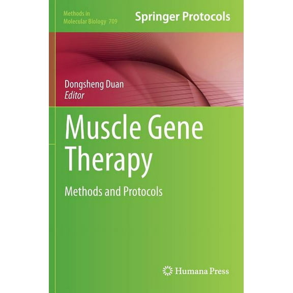 Methods in Molecular Biology Muscle Gene Therapy: Methods and Protocols, Book 709, (Hardcover)