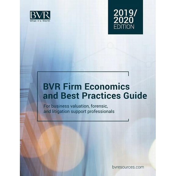 BVR Firm Economics and Best Practices Guide: 2019/2020 Edition