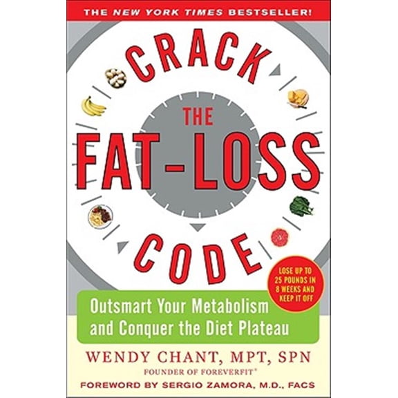 Pre-Owned Crack the Fat-Loss Code: Outsmart Your Metabolism and Conquer the Diet Plateau (Paperback) 007154691X 9780071546911