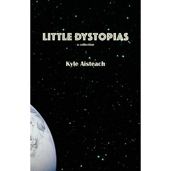Little Dystopias, (Paperback)