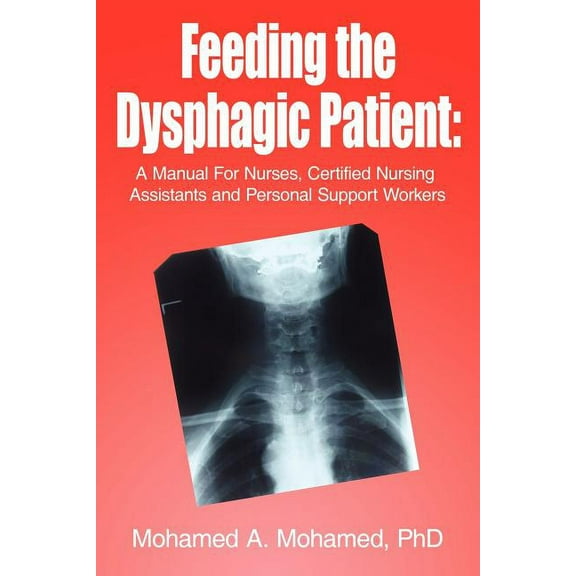 Feeding the Dysphagic Patient, (Paperback)