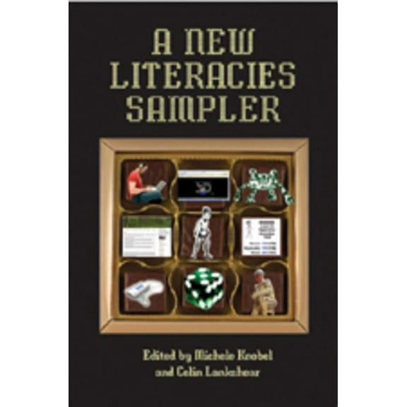New Literacies and Digital Epistemologie A New Literacies Sampler, Book 29, (Paperback)
