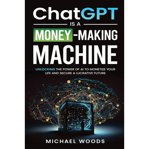 ChatGPT IS A MONEY-MAKING MACHINE, (Paperback)