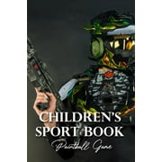 Children's Sport Book: Paintball Game: Teamwork Playing (Paperback)