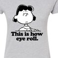 thumbnail image 3 of Peanuts - Lucy This Is How Eye Roll - Juniors Fitted Graphic T-Shirt, 3 of 6