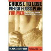 Choose to Lose Weight-Loss Plan for Men: A Take-Control Program for Men with Guts to Lose, Used [Paperback]