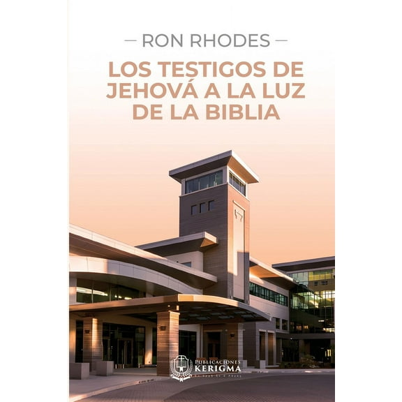 Los Testigos de Jehová a la luz de la Biblia (Paperback) by Ron Rhodes