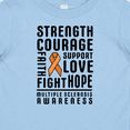 thumbnail image 4 of Inktastic Multiple Sclerosis Awareness Strength Courage and Support Boys or Girls Baby T-Shirt, 4 of 5