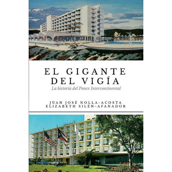 El Gigante del Vigia-La Historia del Ponce Intercontinental (Paperback)