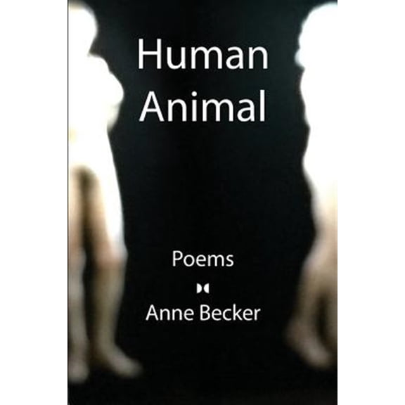 Pre-Owned Human Animal (Paperback) by Anne Becker