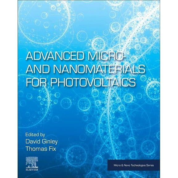 Micro and Nano Technologies Advanced Micro- And Nanomaterials for Photovoltaics, (Paperback)