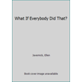 thumbnail image 1 of Pre-Owned What If Everybody Did That? (Easy Reading Picture Books) (Unknown) 0516036696 9780516036694, 1 of 1