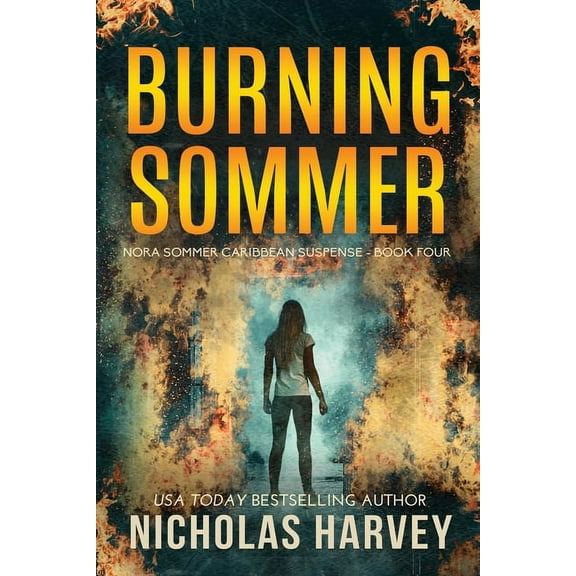 Nora Sommer Caribbean Suspense Burning Sommer, Book 4, (Paperback)