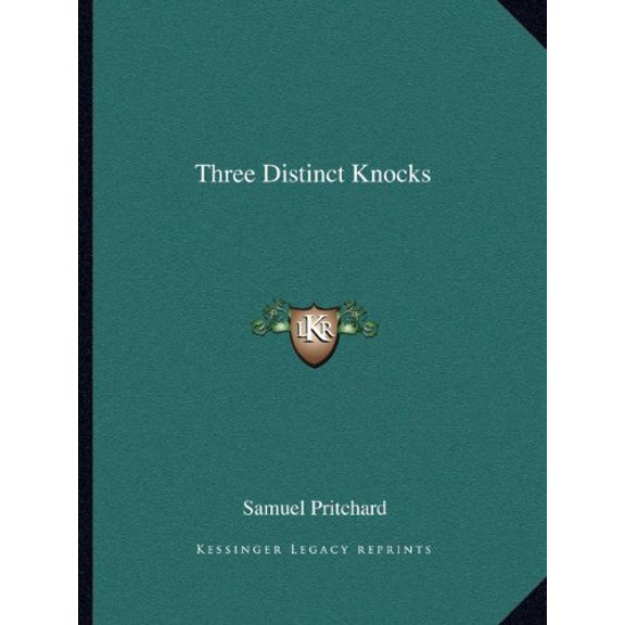 Three Distinct Knocks Paperback 116256170X 9781162561707 Samuel Pritchard