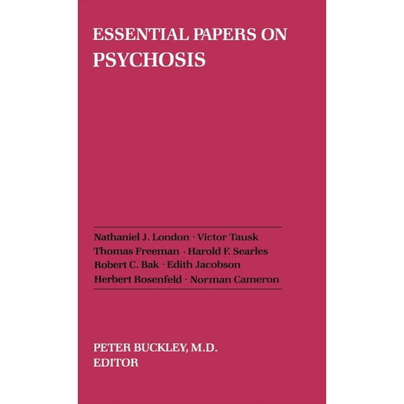 Essential Papers on Psychoanalysis Essential Papers on Psychosis, Book 17, (Paperback)