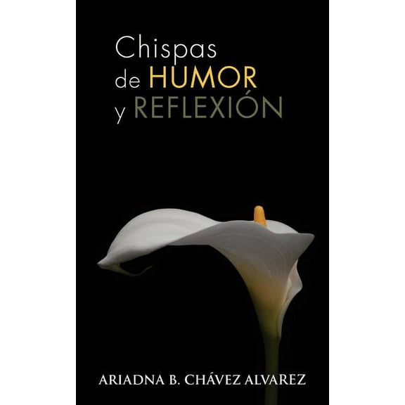 Chispas de Humor y Reflexion (Paperback)