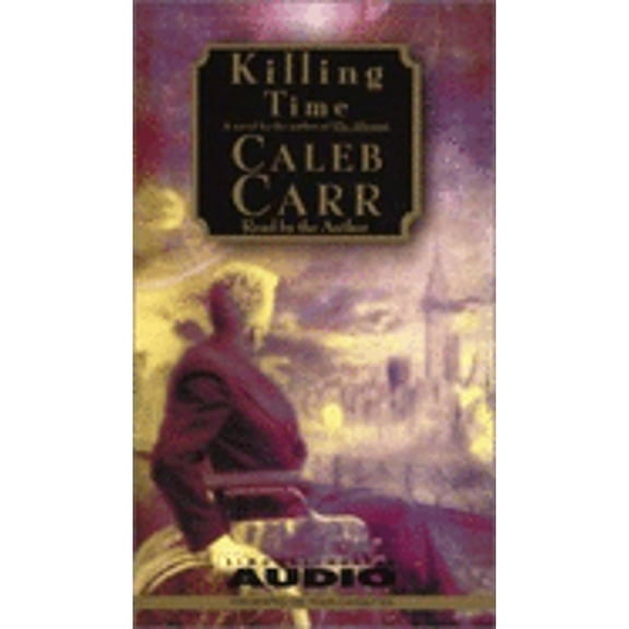 Pre-Owned Killing Time (Audiobook On Cassette Tape) by Caleb Carr, To Be Announced (Read by)