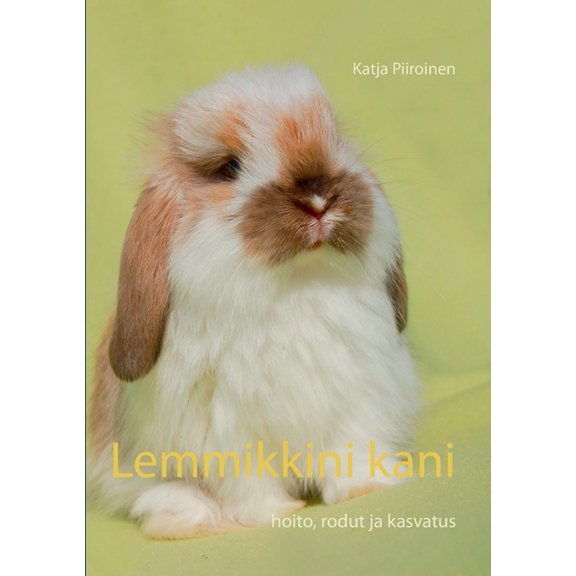 Lemmikkini kani: hoito, rodut ja kasvatus, (Paperback)