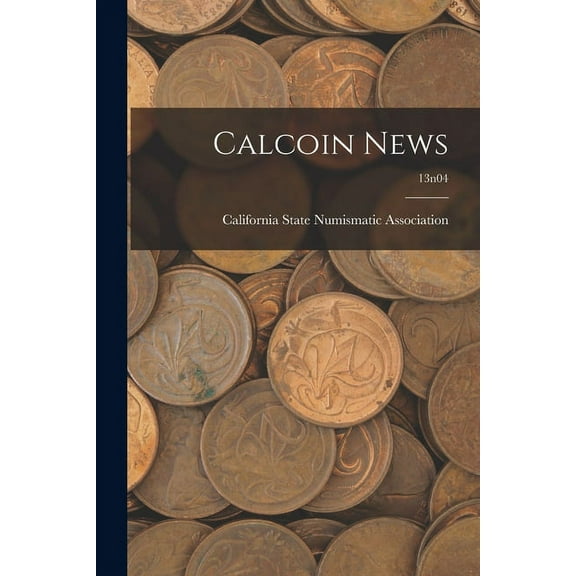 Calcoin News; 13n04, (Paperback)