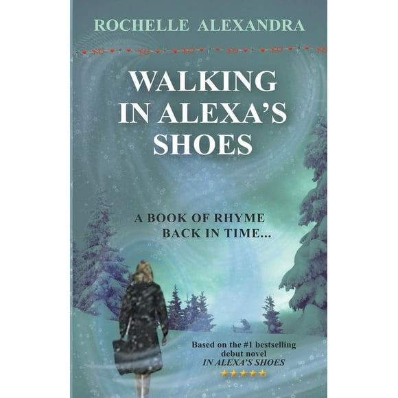 Walking in Alexa's shoes (Paperback) by Rochelle Alexandra