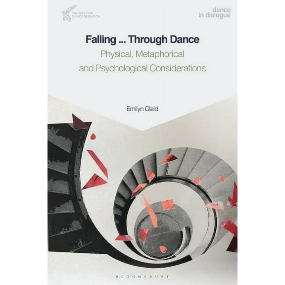 Dance in Dialogue Falling Through Dance and Life, (Hardcover)