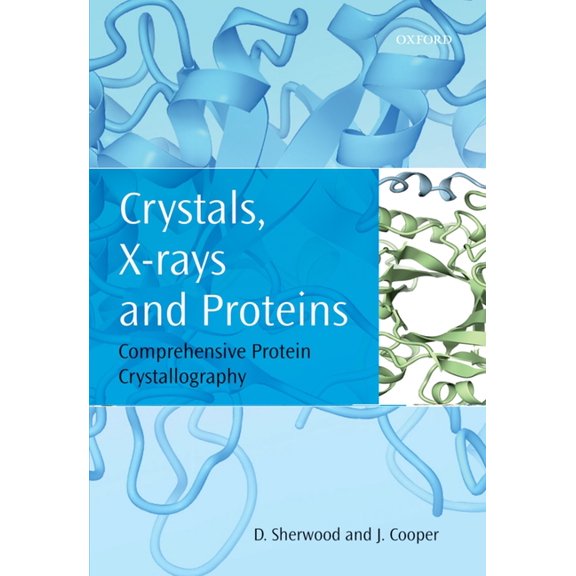Crystals, X-Rays & Proteins C, (Hardcover)