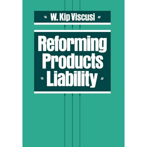 Reforming Products Liability (Hardcover)