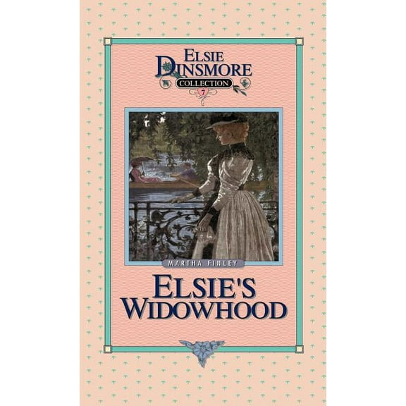 Elsie Dinsmore Collection (Hardcover) Elsie's Widowhood, Book 7, Book 07, (Hardcover)