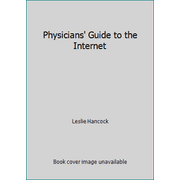 Physicians' Guide to the Internet, Used [Paperback]