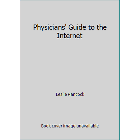 Physicians' Guide to the Internet, Used [Paperback]