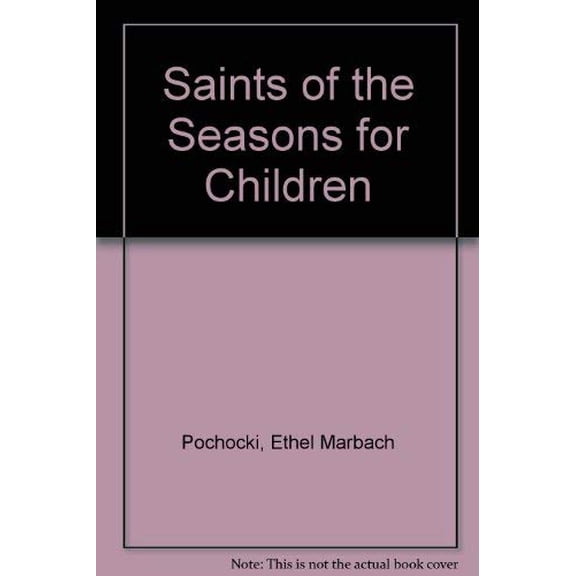 Pre-Owned Saints of the Seasons for Children (Hardcover) 0867161795 9780867161793