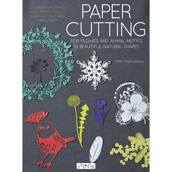 Paper Cutting: Cutting Flowers, Animal Motifs and Beautiful Nature Shapes, (Paperback)