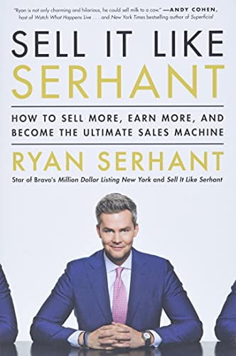 Pre-Owned Sell It Like Serhant: How to Sell More, Earn More, and Become the Ultimate Sales Machine (Hardcover) 0316449571 9780316449571