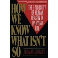 thumbnail image 1 of Pre-Owned How We Know What Isn't So (Paperback) 0029117062 9780029117064, 1 of 1