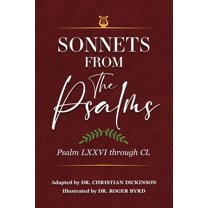 Sonnets From the Psalms: Psalm LXXVI through CL, (Paperback)