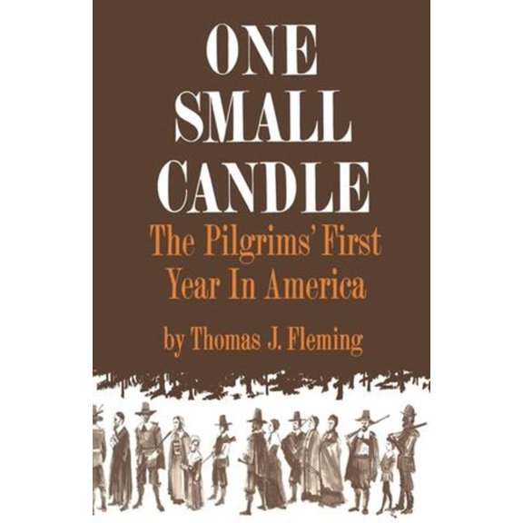 One Small Candle: The Pilgrims' First Year in America