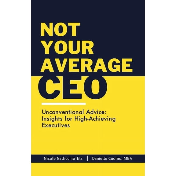Not Your Average CEO, (Paperback)