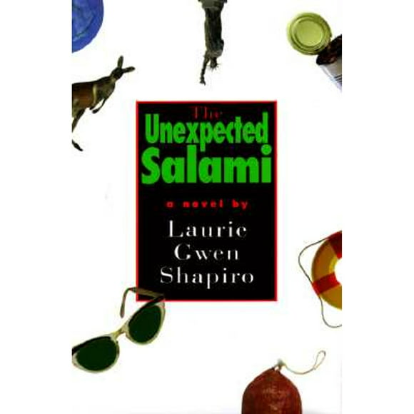 Pre-Owned The Unexpected Salami (Hardcover 9781565121942) by Laura Shapiro, Laurie Gwen Shapiro