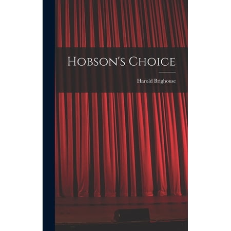 Hobson s Choice (Hardcover)