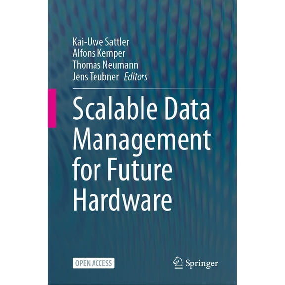 Scalable Data Management for Future Hardware, (Hardcover)