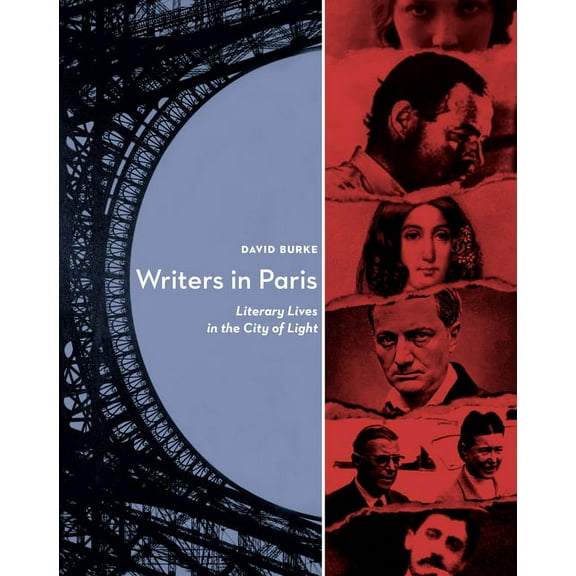 Writers in Paris: Literary Lives in the City of Light, (Paperback)