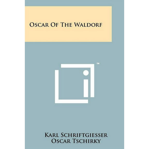 Oscar Of The Waldorf (Paperback)
