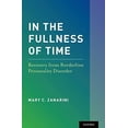 thumbnail image 1 of In the Fullness of Time: Recovery from Borderline Personality Disorder, 1 of 1