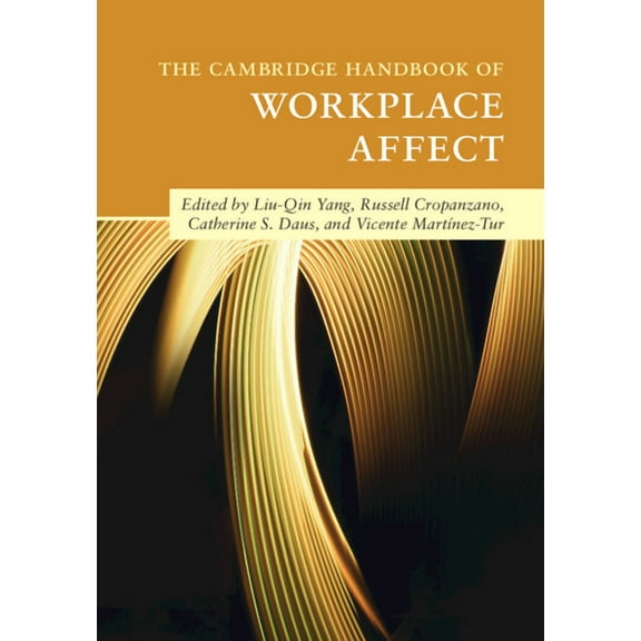 Cambridge Handbooks in Psychology The Cambridge Handbook of Workplace Affect, (Hardcover)