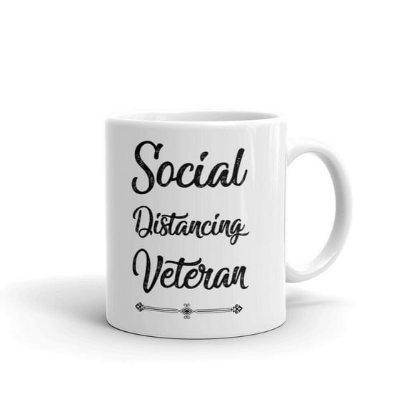 Social Distancing Veteran office work coffee tea ceramic cup office work mug 11 Oz