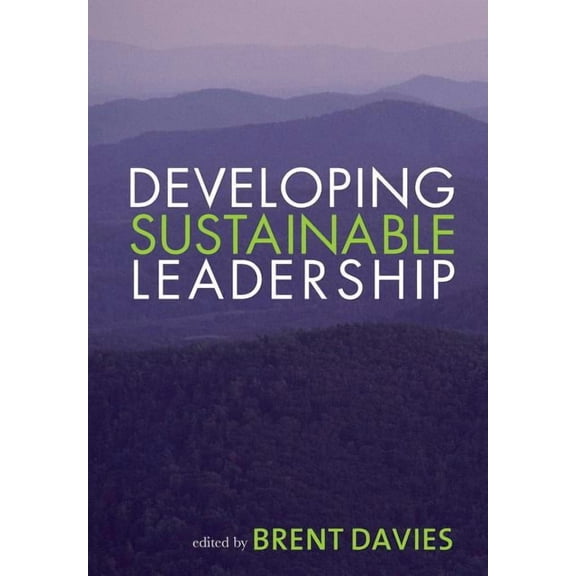 Developing Sustainable Leadership, (Paperback)