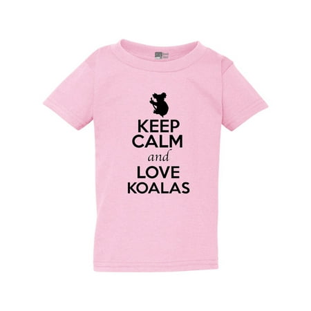 

Keep Calm And Love Koalas Animal Lover Joeys Funny Toddler Kids T-Shirt Tee