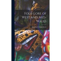 Folk-lore of West and Mid-Wales (Hardcover)