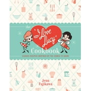The I Love Lucy Cookbook (Hardcover)